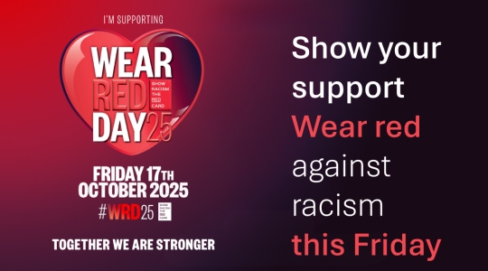 Hear shaped logo.  Overlay text reads: I'm supporting Wear Red Day 25 [Show Racism the Red Card] - Friday 17th October #WRD25.  Together we are stronger.  Caption alongside reads: Show your support.  Wear red this Friday against racism.